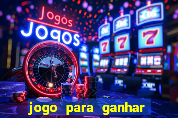 jogo para ganhar dinheiro gratuito